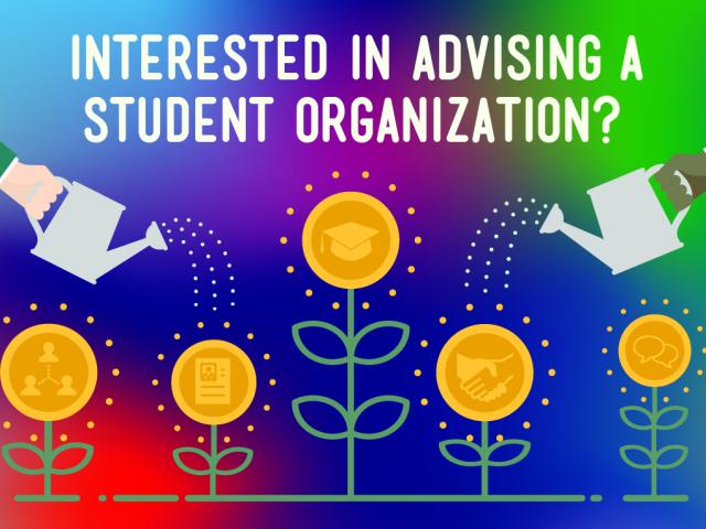 Interested in advising a student organization?